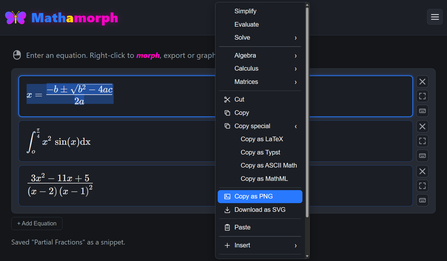 Mathamorph allows you to export equations as editable LaTeX, PNG or SVG files for use in other applications. Or simply copy and paste directly using CTRL+C.