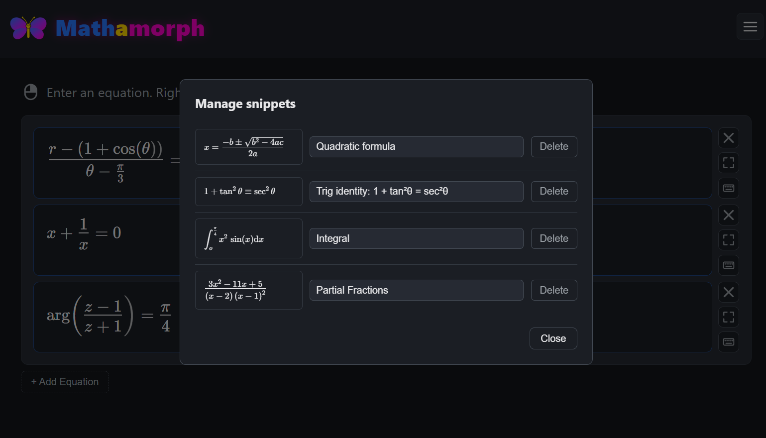 Mathamorph includes a built-in snippet manager to keep frequently used equations just a click away. The snippet collection can be exported.